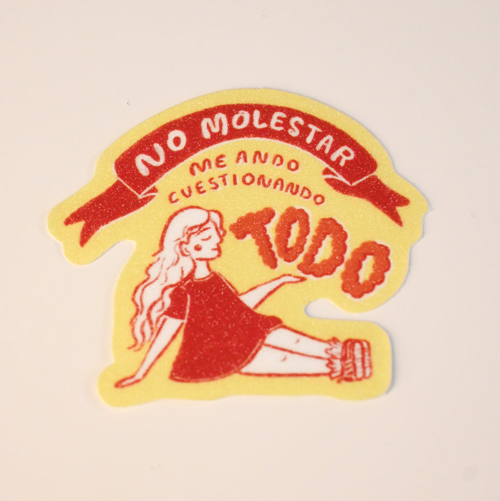 Sticker: No molestar, me ando cuestionando todo